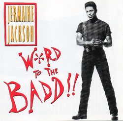 jermaine-jackson-word-to-the-badd.jpg